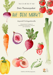 Aquarell Malvorlagen "Auf dem Markt" (Themenheft)